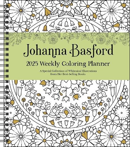 Johanna Basford 12-Month 2025 Weekly Coloring Calendar: A Special Collection