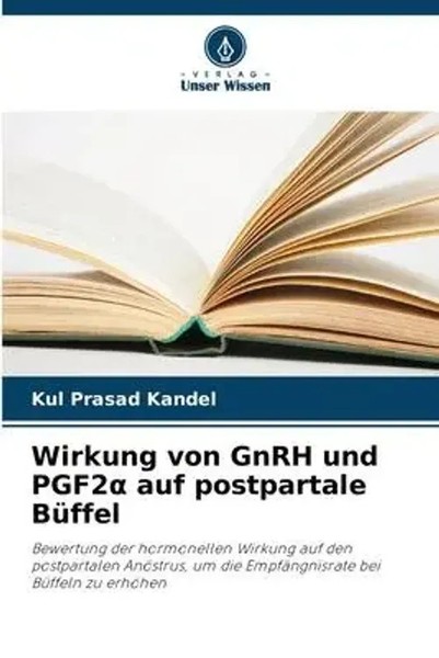 Kul Prasad Kandel | Wirkung Von Gnrh Und PGF2¿ Auf Postpartale BüFfel | Buch-image