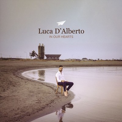 LUCA D'ALBERTO IN OUR HEARTS NEW LP