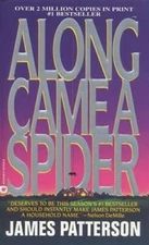 Along Came A Spider - Mass Market Paperback By Patterson, James - GOOD