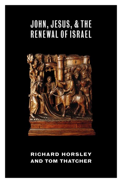Richard Horsley (U. A.) | John, Jesus, And The Renewal Of Israel | Taschenbuch-image