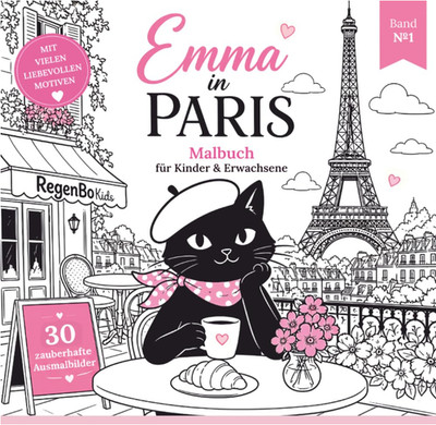 Emma in Paris: Ausmalbuch mit süßer Katze in Paris. Für Kinder & Erwachsene
