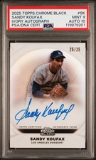 2025 TOPPS CHROME BLACK IVORY AUTOS #SK SANDY KOUFAX 25/25 PSA 9 AUTO 10