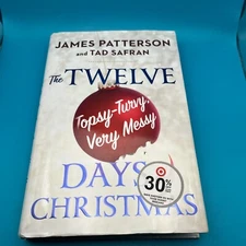 The Twelve Topsy-Turvy, Very Messy Days of Christmas Hardcover James Patterson