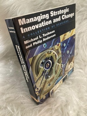 Managing Strategic Innovation and Change: A Collection of Readings - paperba...