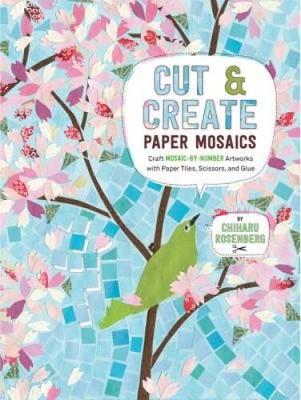 Cut and Create Paper Mosaics: Craft Mosaic-by-Number Artworks with Paper  - GOOD