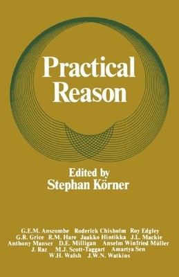 PRACTICAL REASON By Stephan Korner **BRAND NEW**