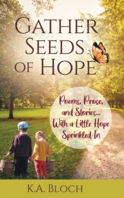 Bloch - Gather Seeds of Hope  Poems Prose and Stories...with a Littl - X555z