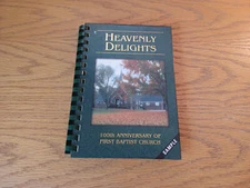 Heavenly Delights 100th Anniversary Of First Baptist Church 2003 Cookbook Sample