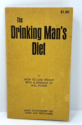THE DRINKING MAN'S DIET or How to Lose Weight with a Minimum of Will Power 1965