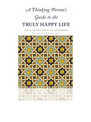 A Thinking Person's Guide to the Truly Happy Life Forward by Prof. Sir Iain PB