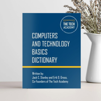 Computer and Technology Basics Dictionary: Tech and computers simplified