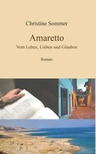 Amaretto | Vom Leben, Lieben und Glauben | Christine Sommer | Deutsch | Buch