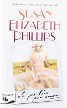 Lo que hice por amor (Ficción, Band 5) von Phillips, Sus... | Buch | Zustand gut