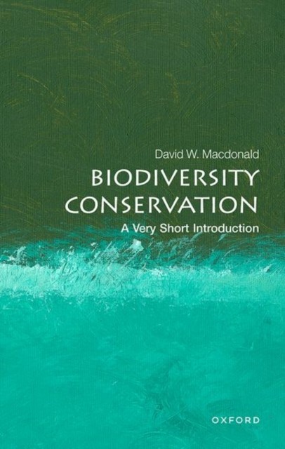 Biodiversity Conservation by David W.  Macdonald (Paperback Book)