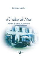 L'odeur De L'âMe Histoire Du Plessis En Plouezoc'h Dominique JéGaden Taschenbuch