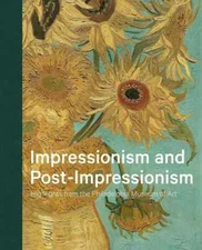 Impressionism and Post-Impressionism: Highlights from the Philadelphia Museum