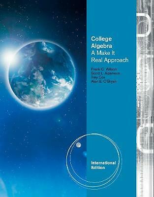College Algebra: Make It Real. Frank Wilson by Wilson, Frank C