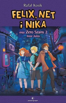 Felix, Net und Nika und Zero Chance. Teil 2. Sonstige Morgen. Band 17 - DAS P...