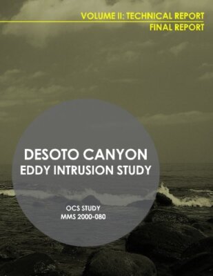 DeSota Canyon Eddy Intrusion Study Final Report Volume II: Technical Report: 2-