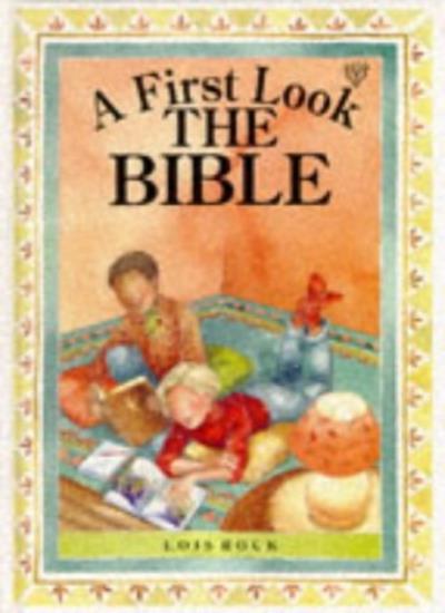 Bible (First Look) By Lois Rock,Margaret Dean