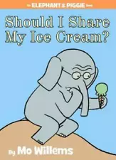 Should I Share My Ice Cream? (An Elephant and Piggie Book) - VERY GOOD