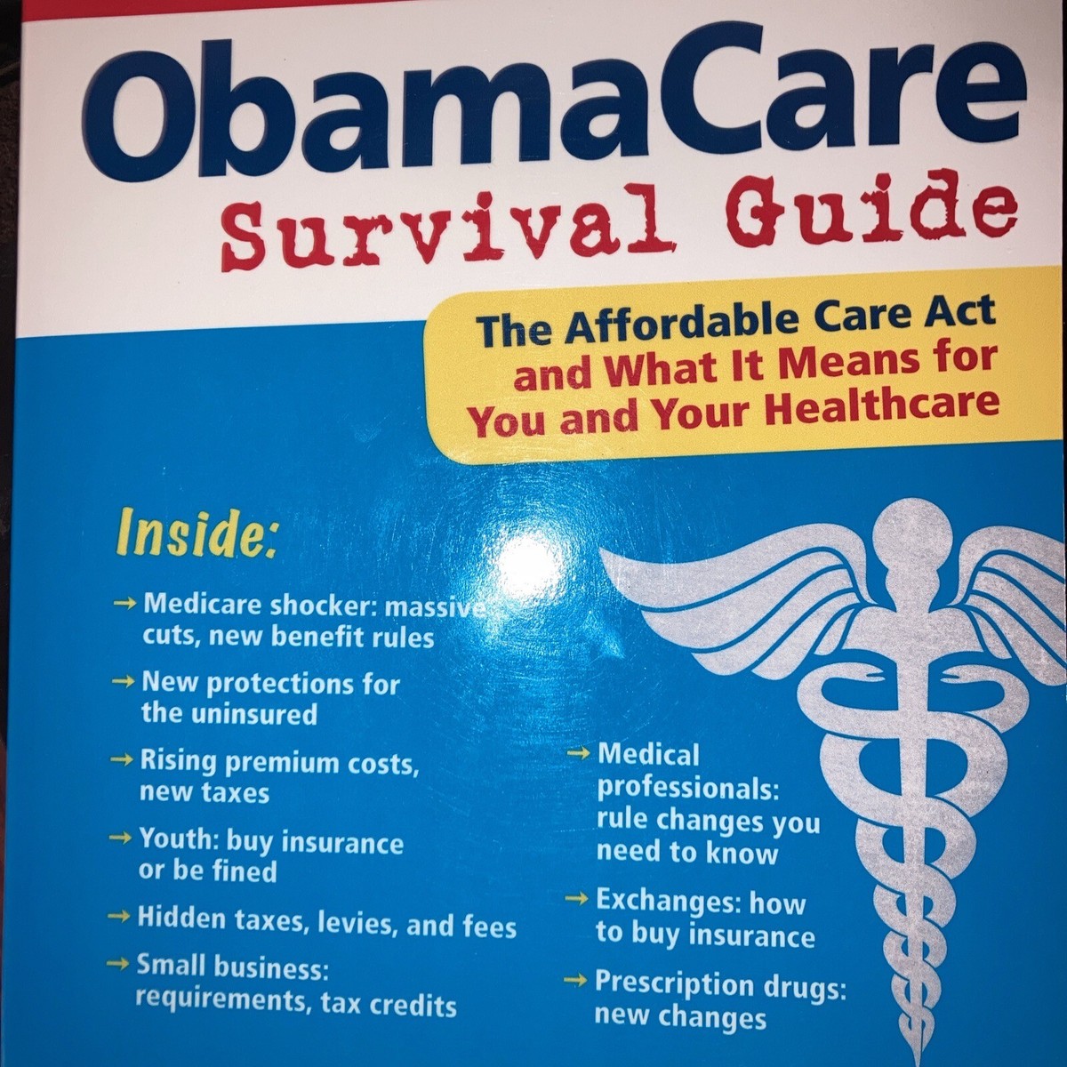 ObamaCare Survival Guide The Affordable Care Act and What it