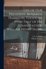 J E Morrison Wi Life of our President, Benjamin Harrison (Paperback) (UK IMPORT)