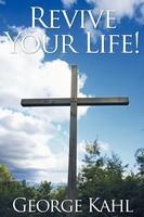 George Kahl | Revive Your Life! | Taschenbuch | Englisch (2011) | Westbow Press
