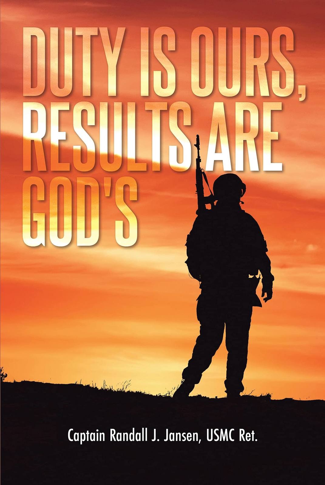 Thumbnail - Captain Randall J Jansen Us Duty Is Ours, Results Are (taschenbuch)