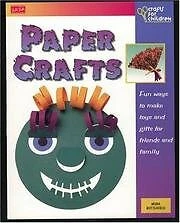 Fun with Paper (Creative Crafts) By Moira Butterfield. 978060057