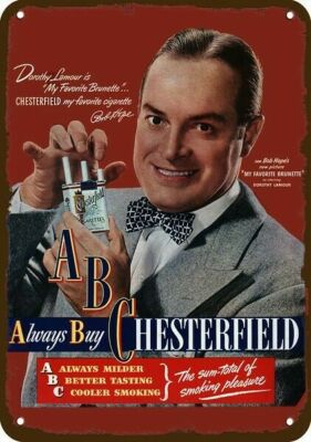 1947 BOB HOPE Smokes CHESTERFIELD Cigarettes DECORATIVE REPLICA METAL SIGN 
