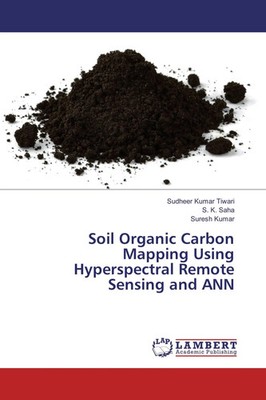 Sudheer Kumar Tiwari (u. a.) | Soil Organic Carbon Mapping Using...