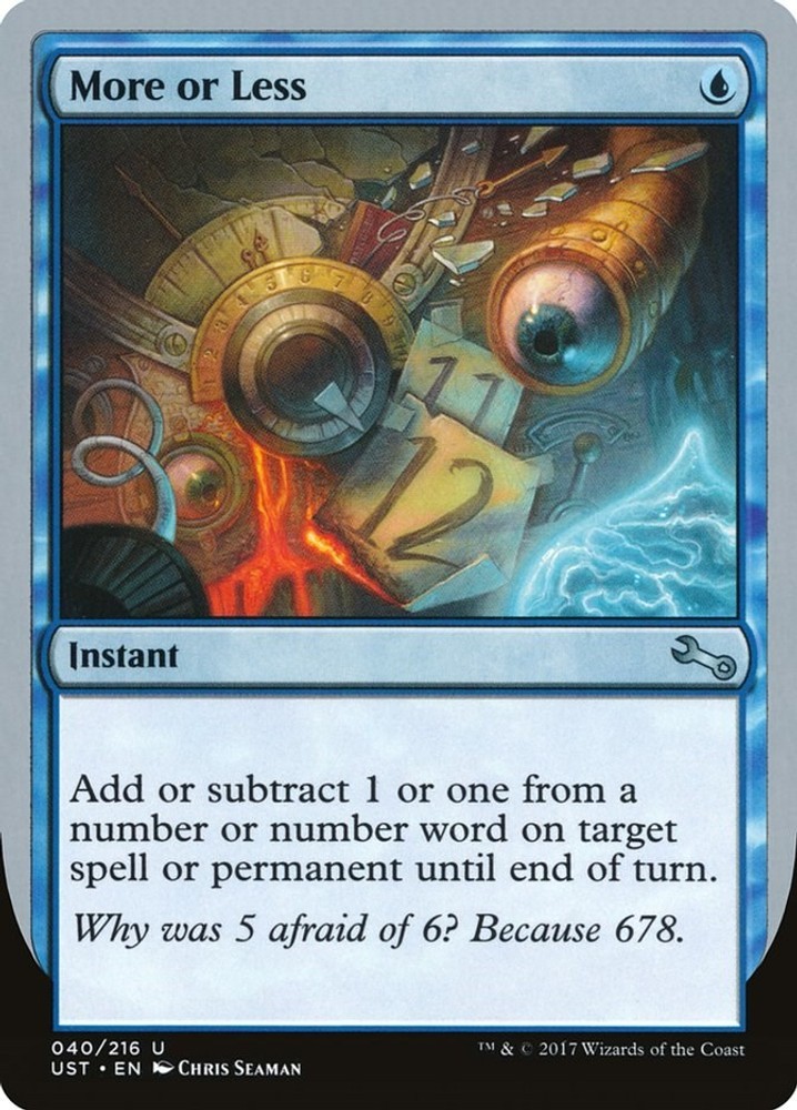 More or Less #40 (NM) Unstable (UST) MTG