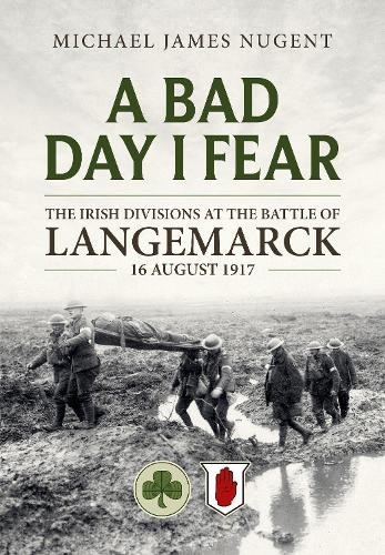 A Bad Day, I Fear by Michael James Nugent - 9781804513262
