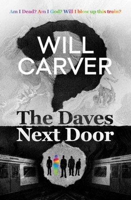 The Daves Next Door: The shocking, explosive new  by Will Carver PAPERBACK