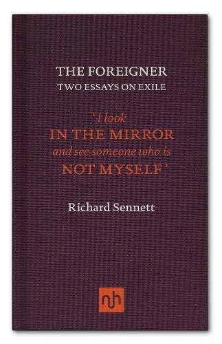The Foreigner by Richard Sennett - 9781907903083