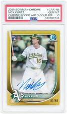 Nick Kurtz A's Signed 2025 Bowman Chrome Gold #CRA-NK #2/50 PSA 10 Rookie Card