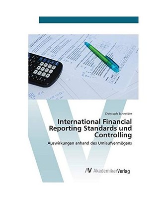 International Financial Reporting Standards und Controlling: Auswirkungen anhand