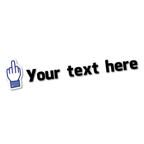 CUSTOM FB TEXT MIDDLE FINGER Sticker Decal Car Vinyl Personalized Text #6306EN - Picture 1 of 1
