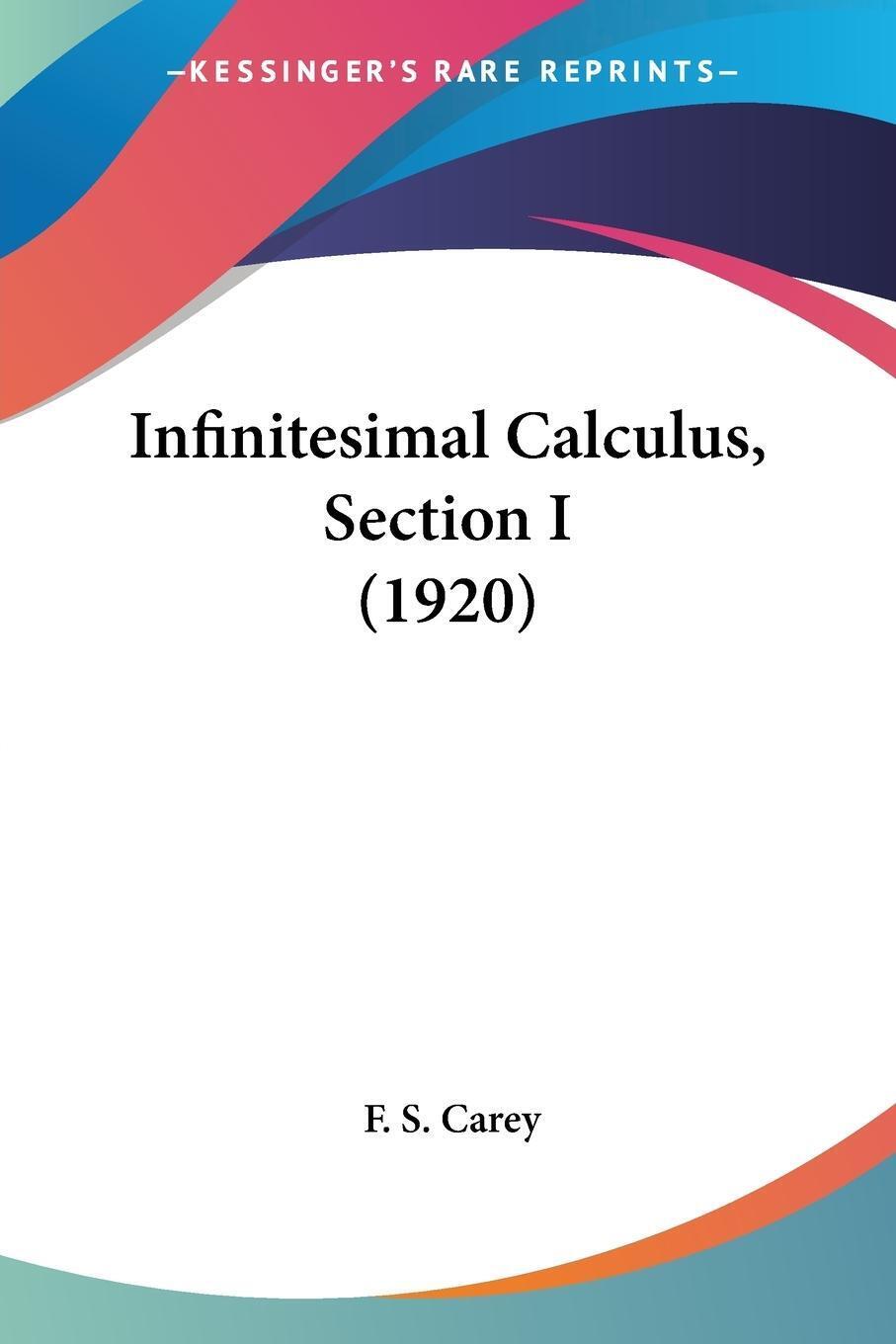 Thumbnail - Infinitesimal Calculus, Section I (1920) F. S. Carey Taschenbuch