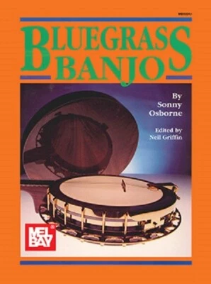 MEL BAY'S BLUEGRASS BANJO (TAB) par SONNY OSBORNE - G/C - LIVRAISON GRATUITE - Photo 1/4