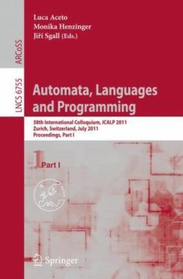 Automata, Languages and Programming: 38th International Colloquium, ICALP 2011, 