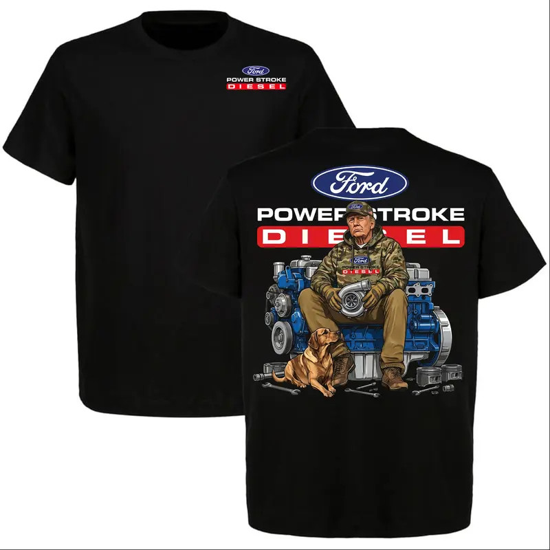 Funny Trump Ford Powerstroke Diesel 2 Sided T-Shirt, Great for