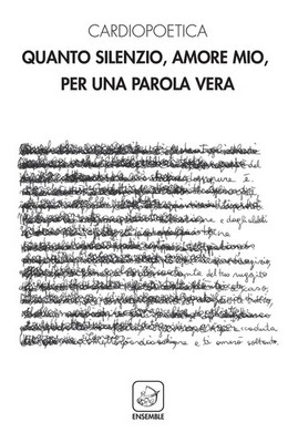 Cardiopoetica Quanto silenzio, amore mio, per una parola vera (Paperback)