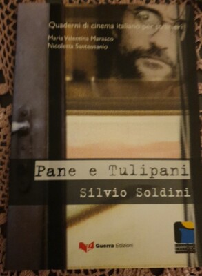 Pane Etulipani Silvio Soldini Quaderni di cinema italiano per stranieri