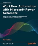 Workflow Automation with Microsoft Power Automate by Aaron Gui...
