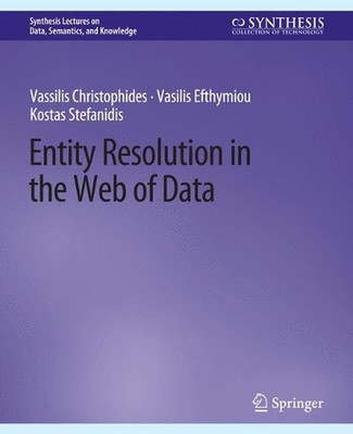 Entity Resolution in the Web of Data by Vassilis Christophides (English) Paperba