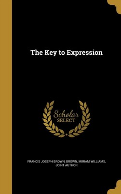 Brown - Key to Expression - New hardback or cased book - 89 - X555z