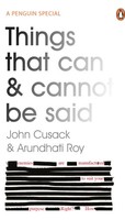 Things That Can And Cannot Be Said | Arundhati Roy (U. A.) | Taschenbuch | 2016